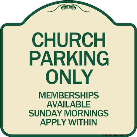 Signmission Church Parking Memberships Available Sunday Mornings Apply Within Alum, 18" x 18", TG-1818-24262 A-DES-TG-1818-24262